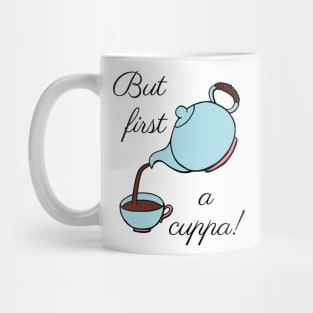 But first a cuppa! Mug